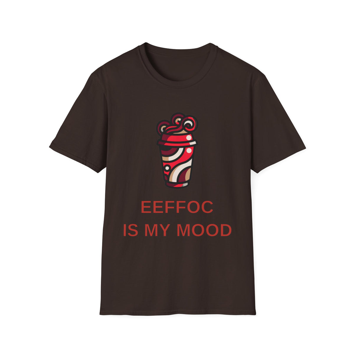 Coffee Mood T-Shirt — “EEFFOC IS MY MOOD” Graphic Tee - Trending Now - August 2026