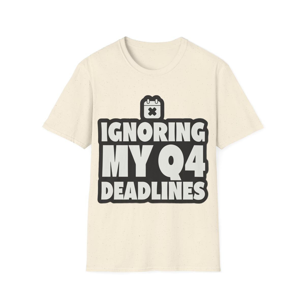T-Shirt — Ignoring My 04 Deadline Graphic Tee - Trending Now - August 2026