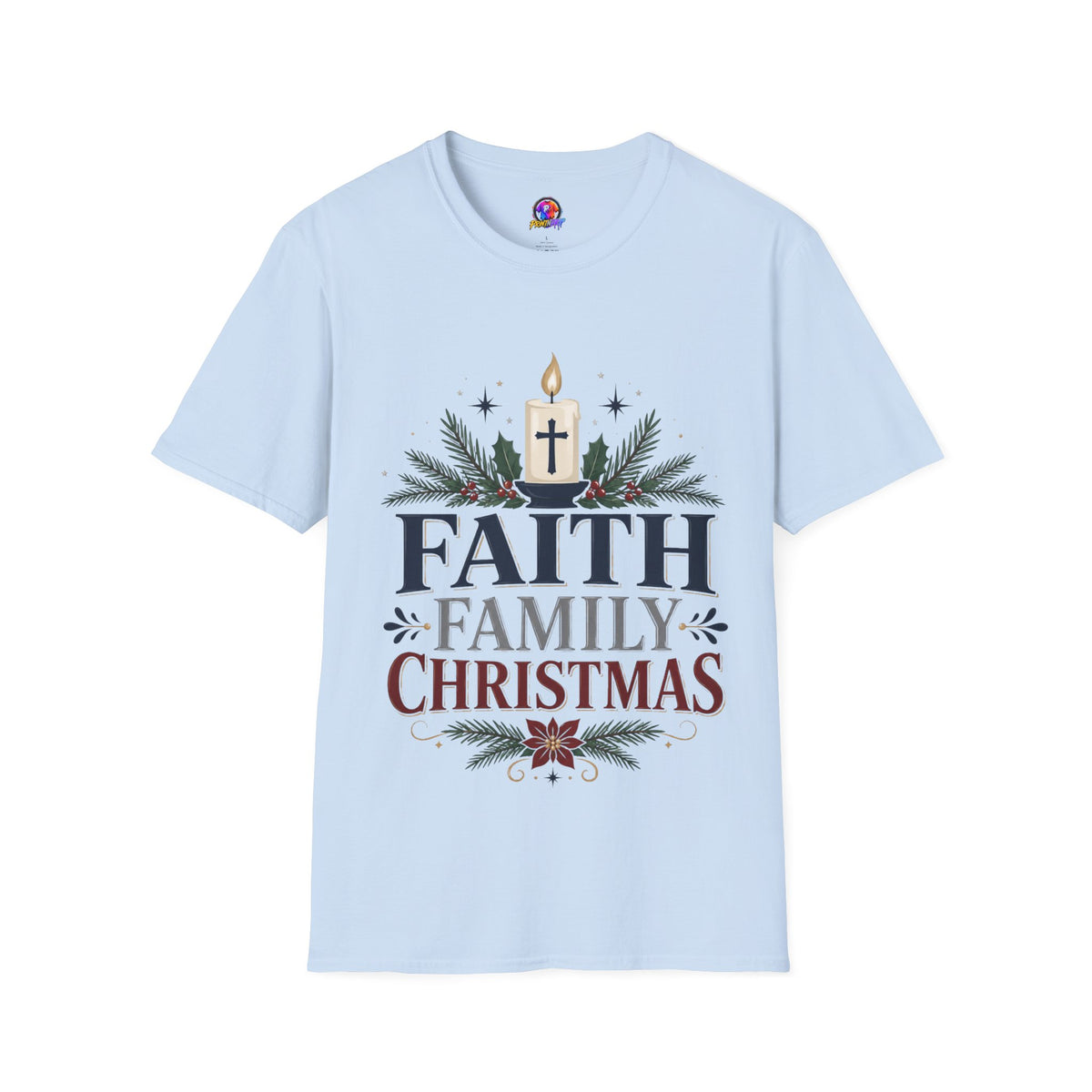 Christmas Faith T-Shirt — "Faith, Family, Christmas" Religious Holiday Tee