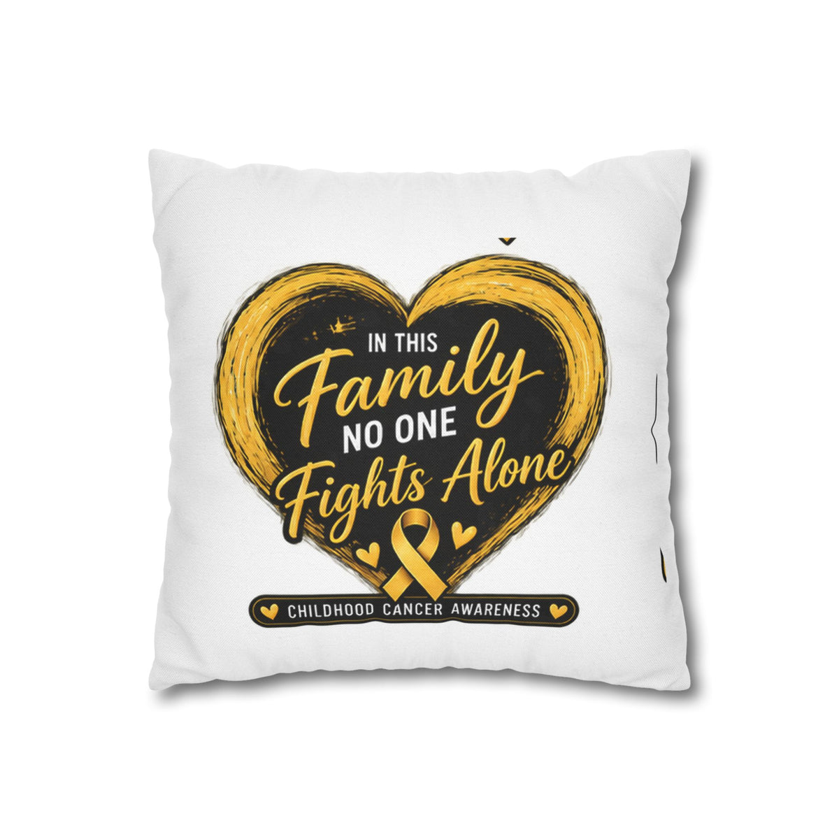 Childhood Cancer Awareness Pillow - "In This Family No One Fights Alone" Square Throw Pillow