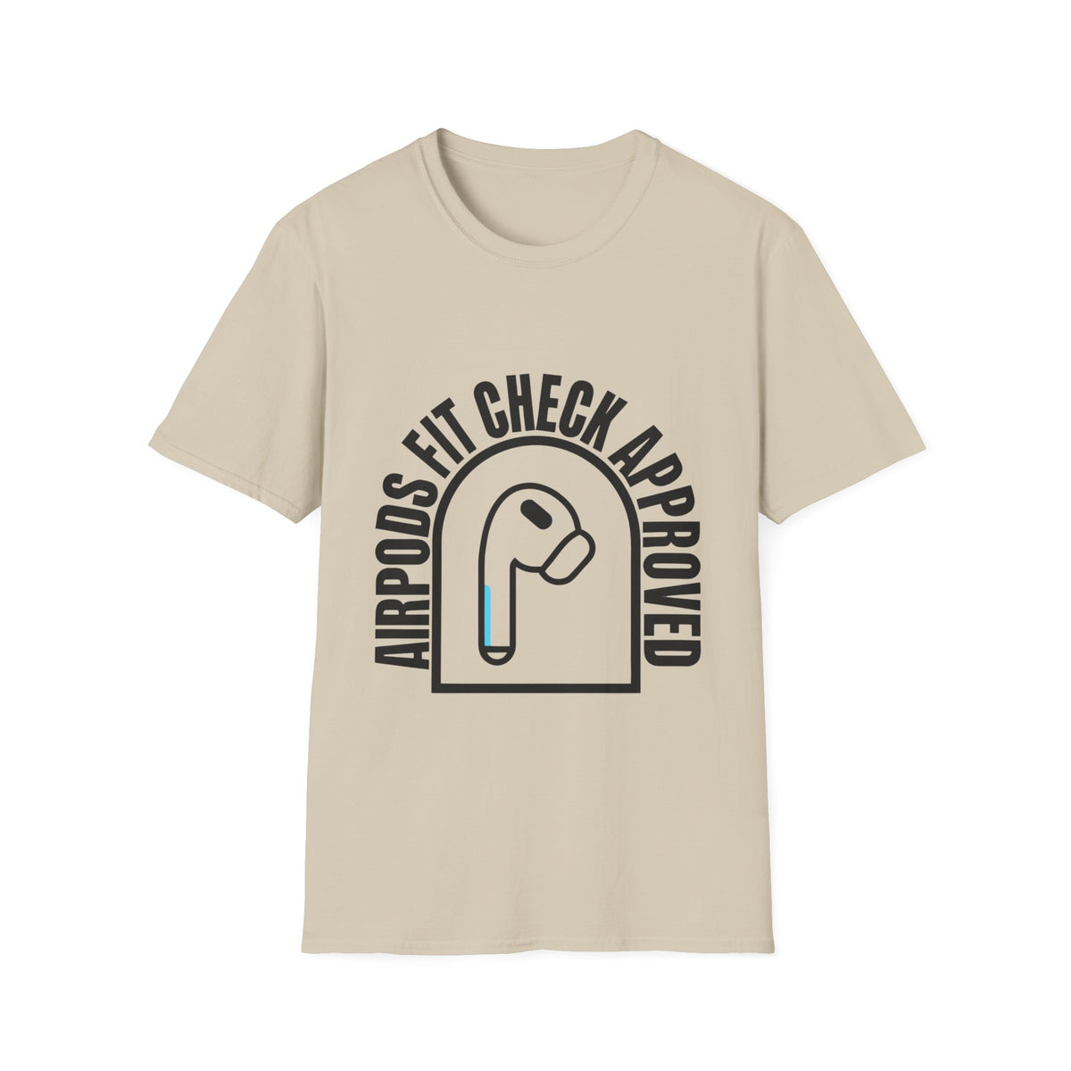 AirPods Fit Check Approved Tee — Funny Wireless Earbud Logo T-Shirt - Trending Now - August 2026