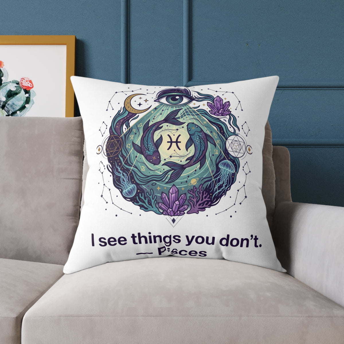 Pisces Zodiac I See Things You Don't Square Poly Canvas Pillow