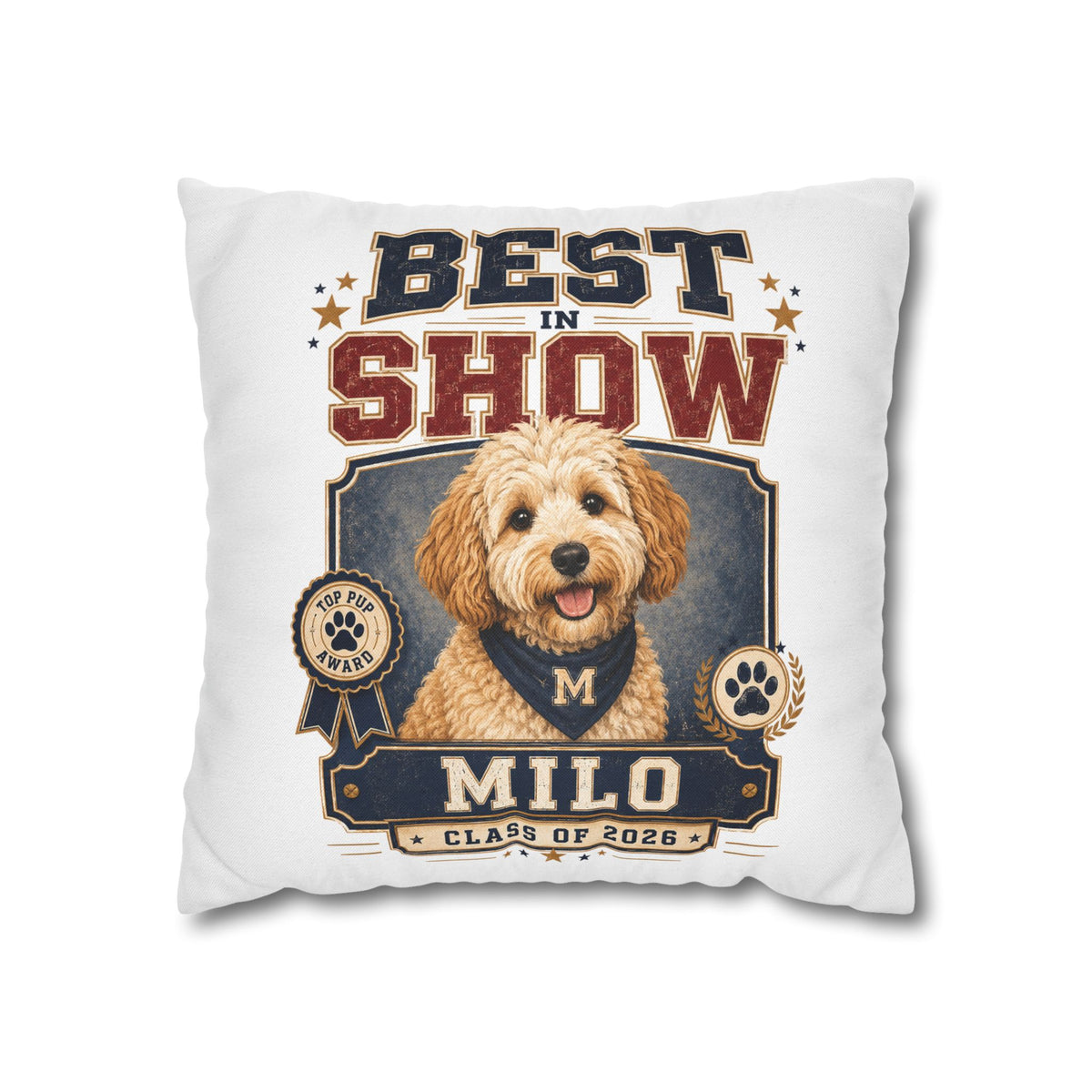 Best in Show Personalized Dog Pillowcase — Milo Class of 2026 Pet Decor Milo Bailey Dog Dad Mom