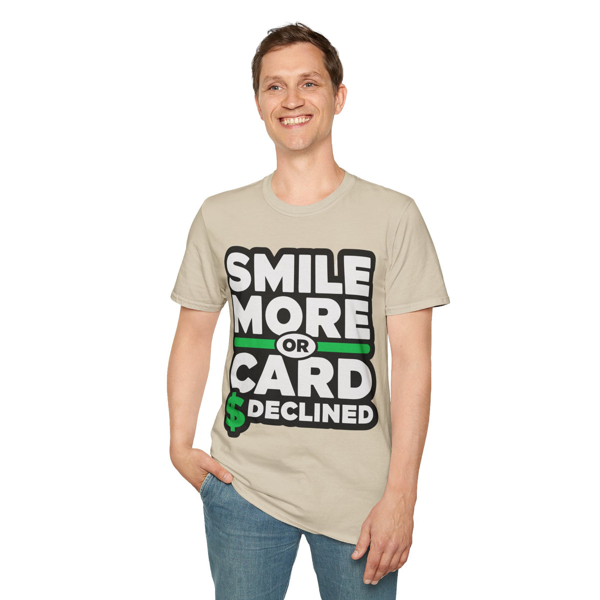 Smile More T-Shirt — “Smile More or Card Declined” Graphic Tee - Trending Now - September 2026