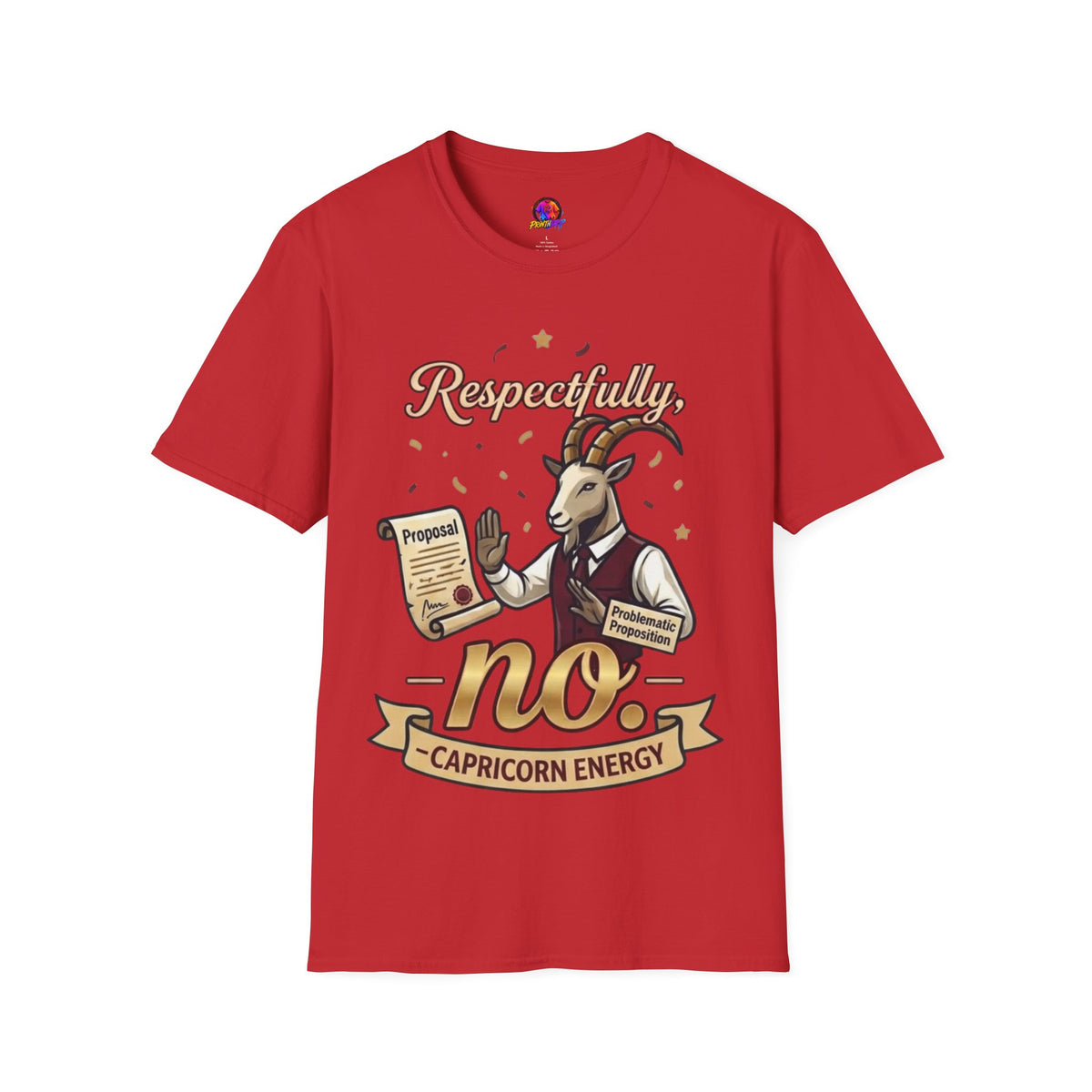 T-Shirt — "Respectfully, No" Capricorn Goat Proposal Funny Zodiac Tee