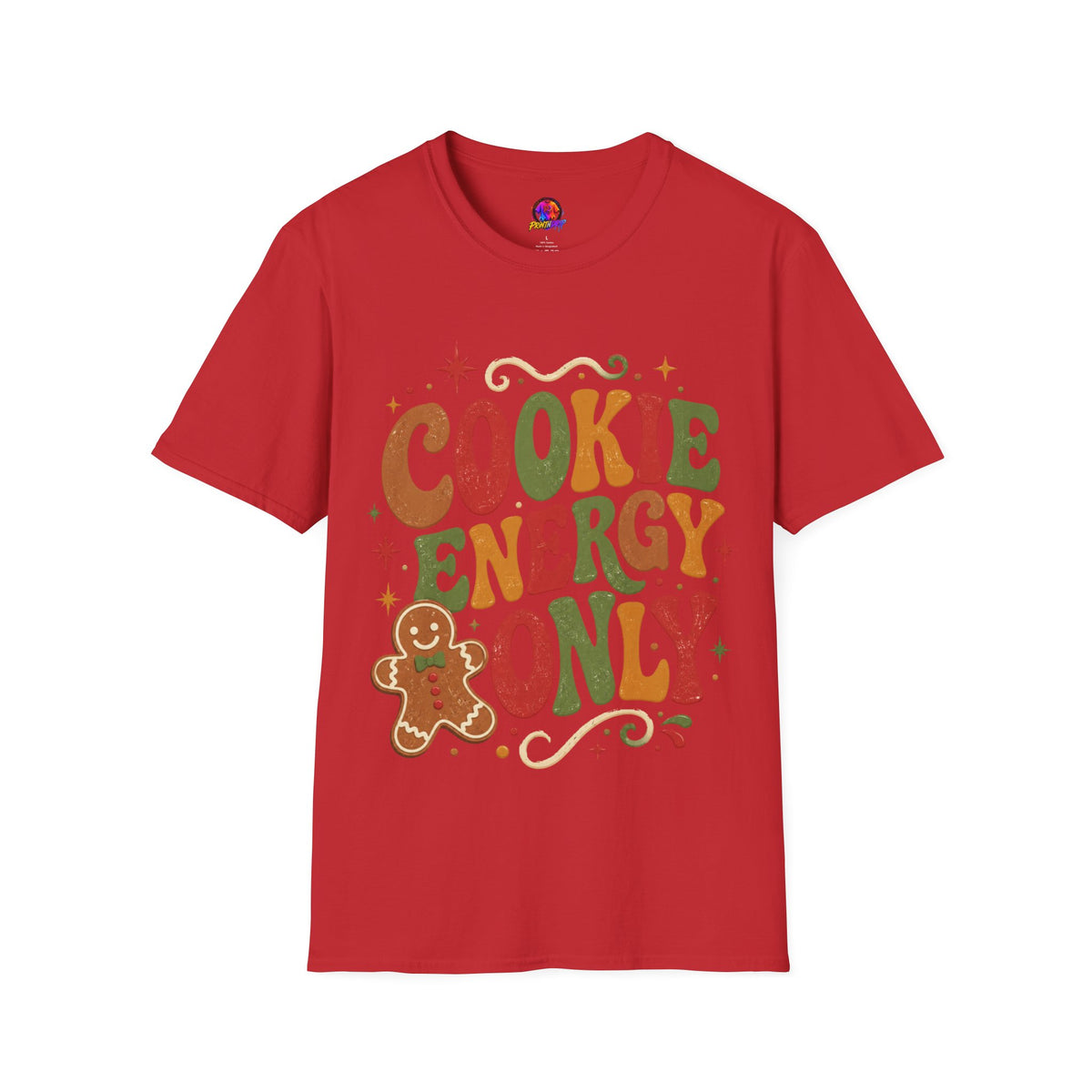 Cookie Energy Only T-Shirt — Festive Gingerbread Holiday Tee