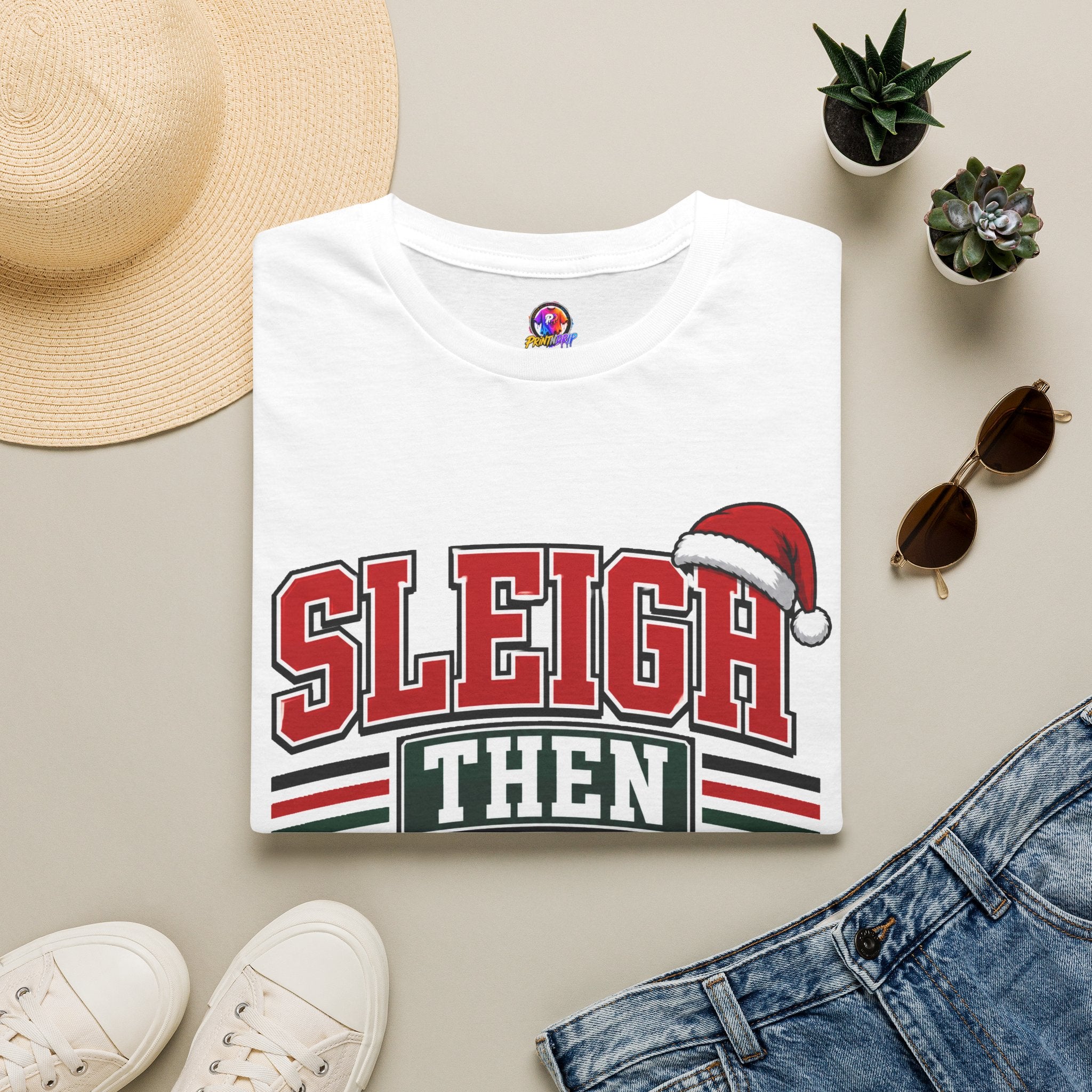 Sleigh Then Sweat T-Shirt – Christmas Fitness Holiday Tee