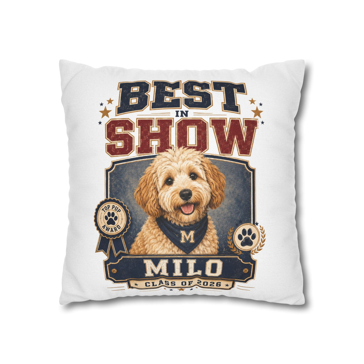 Best in Show Personalized Dog Pillowcase — Milo Class of 2026 Pet Decor Milo Bailey Dog Dad Mom