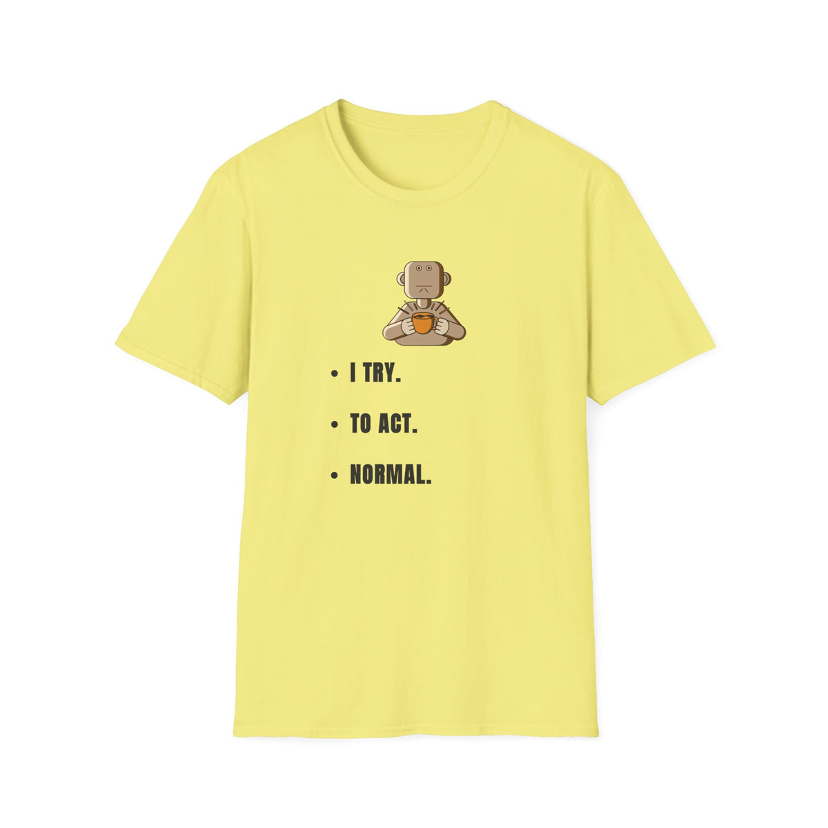 I Try Robot T-Shirt — Cute Minimalist Robot Illustration with 'I TRY.' Text - Trending Now - September 2026