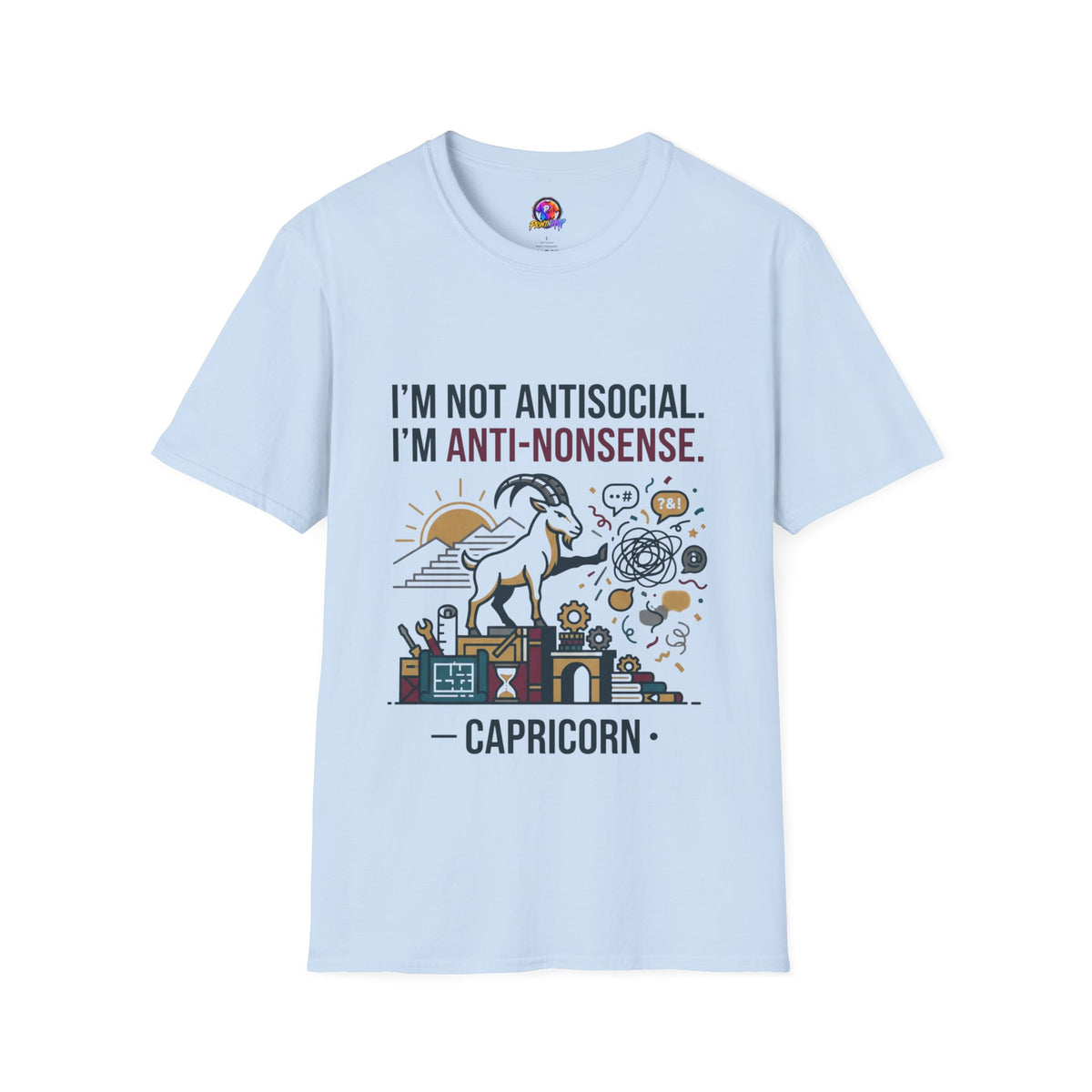 Capricorn T-Shirt — "I'm Not Antisocial, I'm Anti-Nonsense" Zodiac Tee