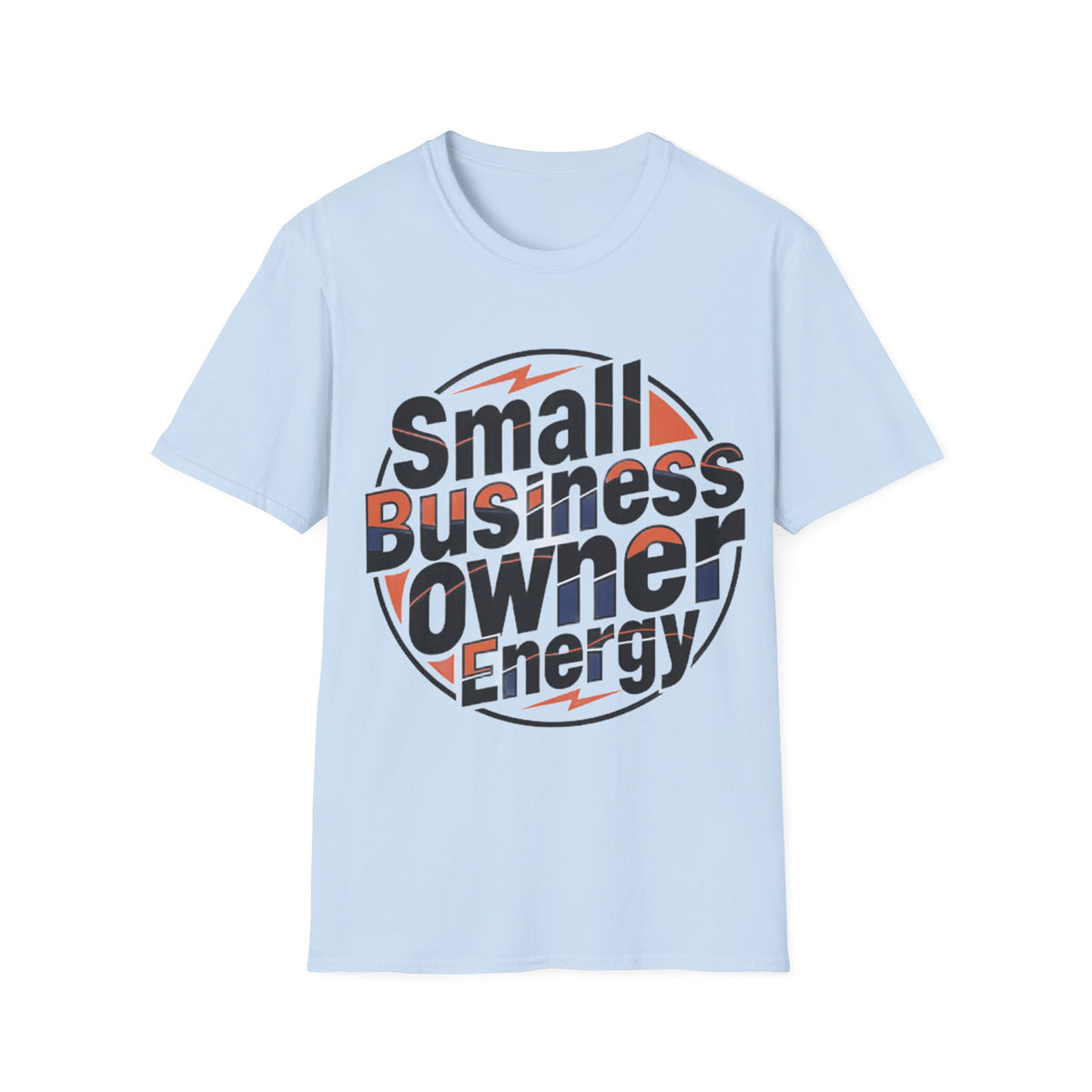 Small Business Owner Energy T-Shirt - Trending Now - August 2026