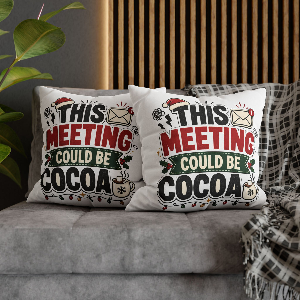 Holiday Throw Pillowcase - Modern Day Christmas "This Meeting Could Be Cocoa" Funny Christmas Office Pillow