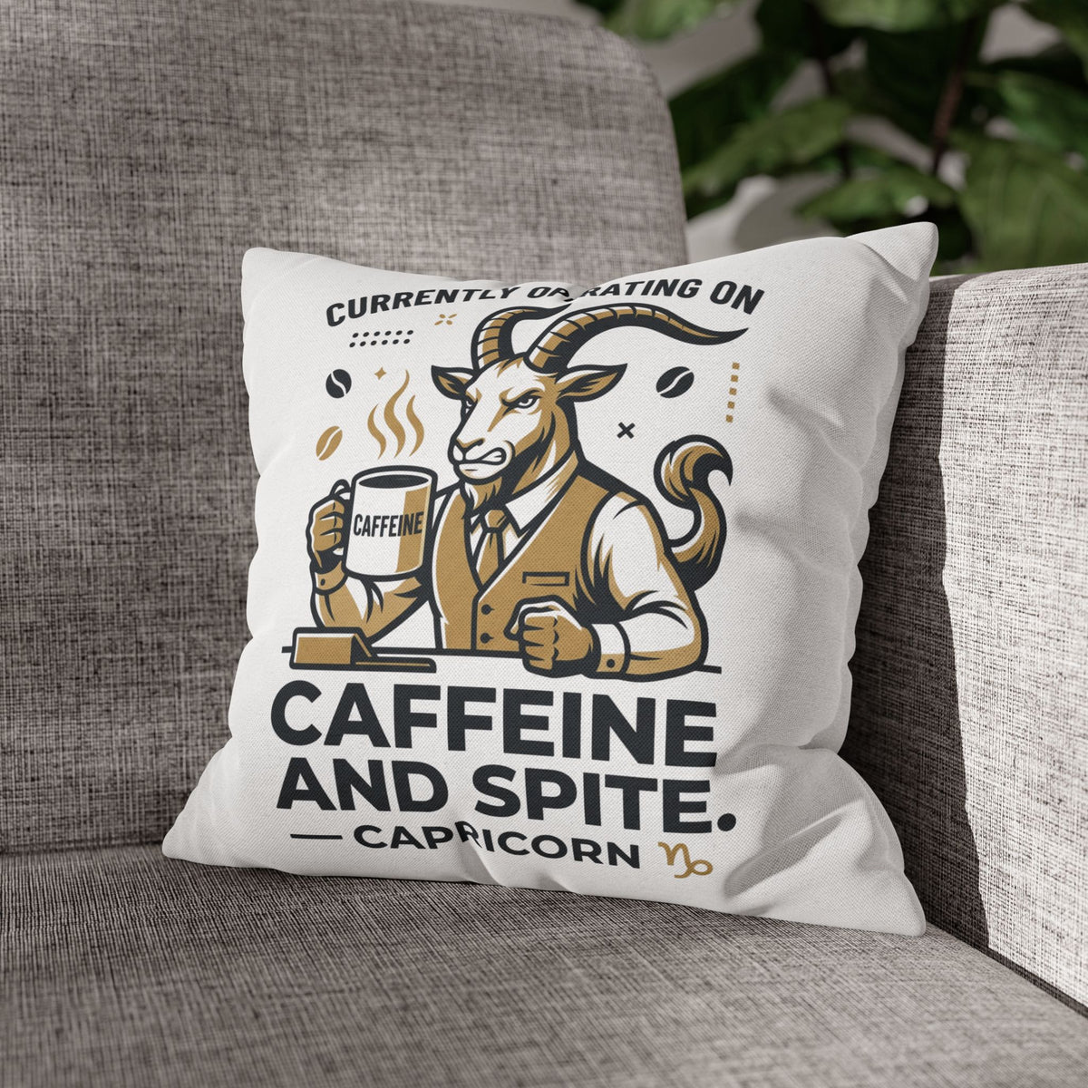 Capricorn Pillow pillowcase- "Currently Operating on Caffeine and Spite" Zodiac Throw Pillow