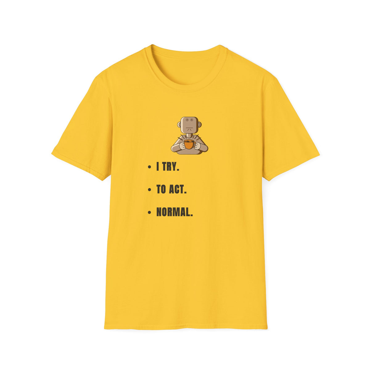 I Try Robot T-Shirt — Cute Minimalist Robot Illustration with 'I TRY.' Text - Trending Now - September 2026