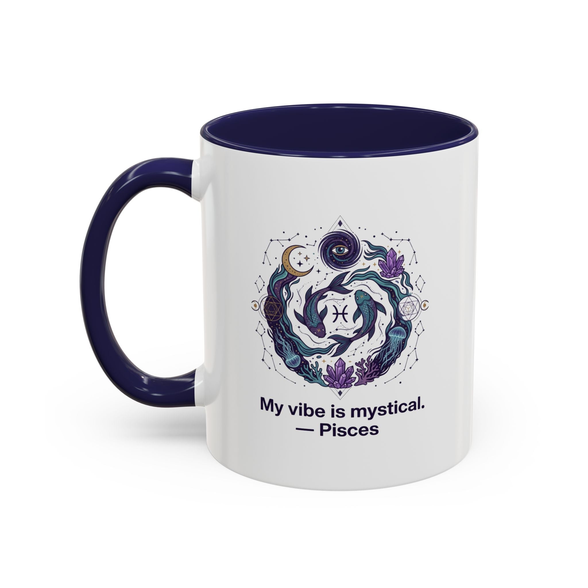 Pisces Zodiac Coffee Mug — "My vibe is mystical" Accent Ceramic Mug