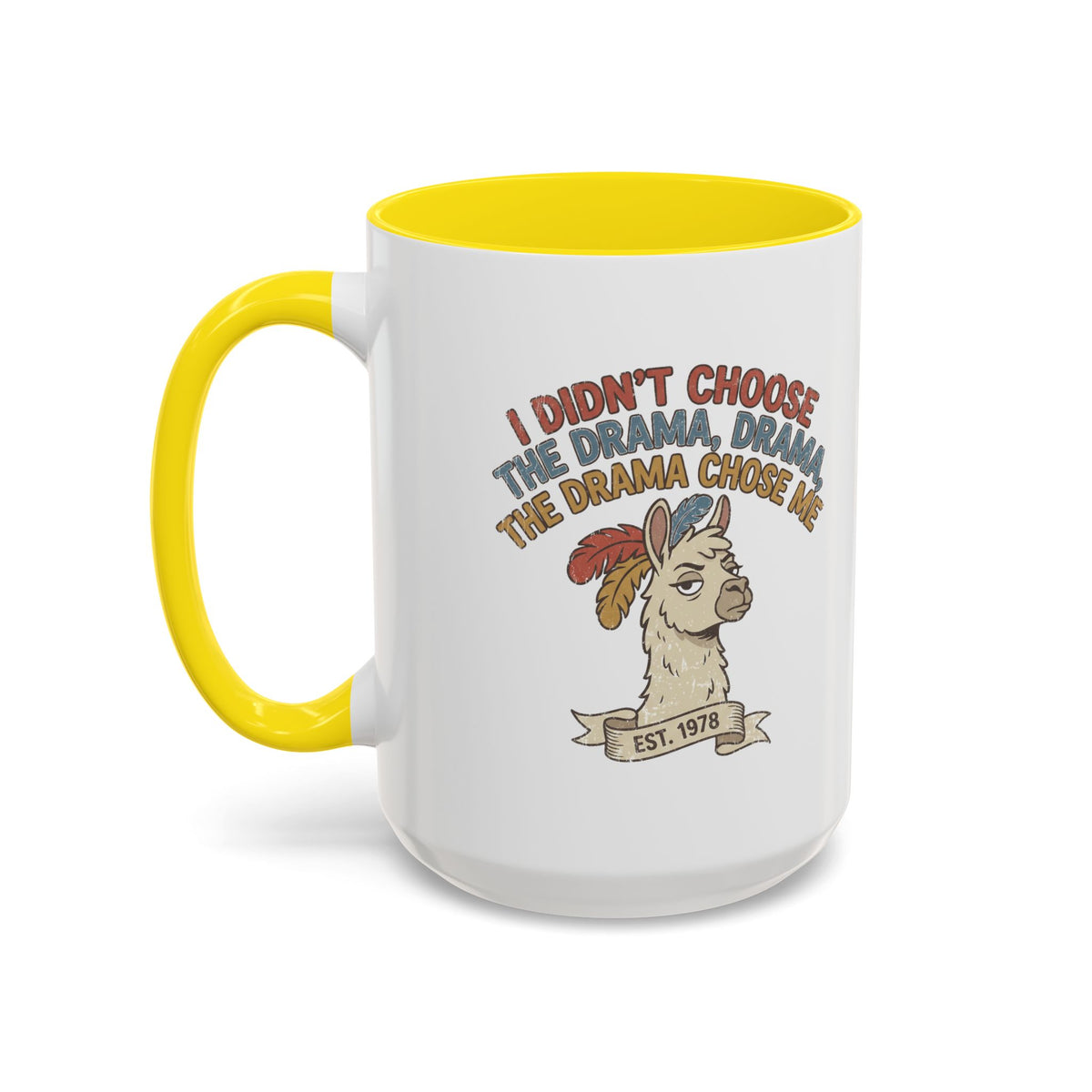 Funny And Witty "The Drama Chose Me" Accent Coffee Mug (11, 15oz)
