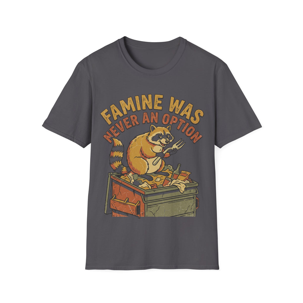 Funny Raccoon T‑Shirt — "Famine Was Never An Option" Retro Graphic Tee - Trending Now - September 2026