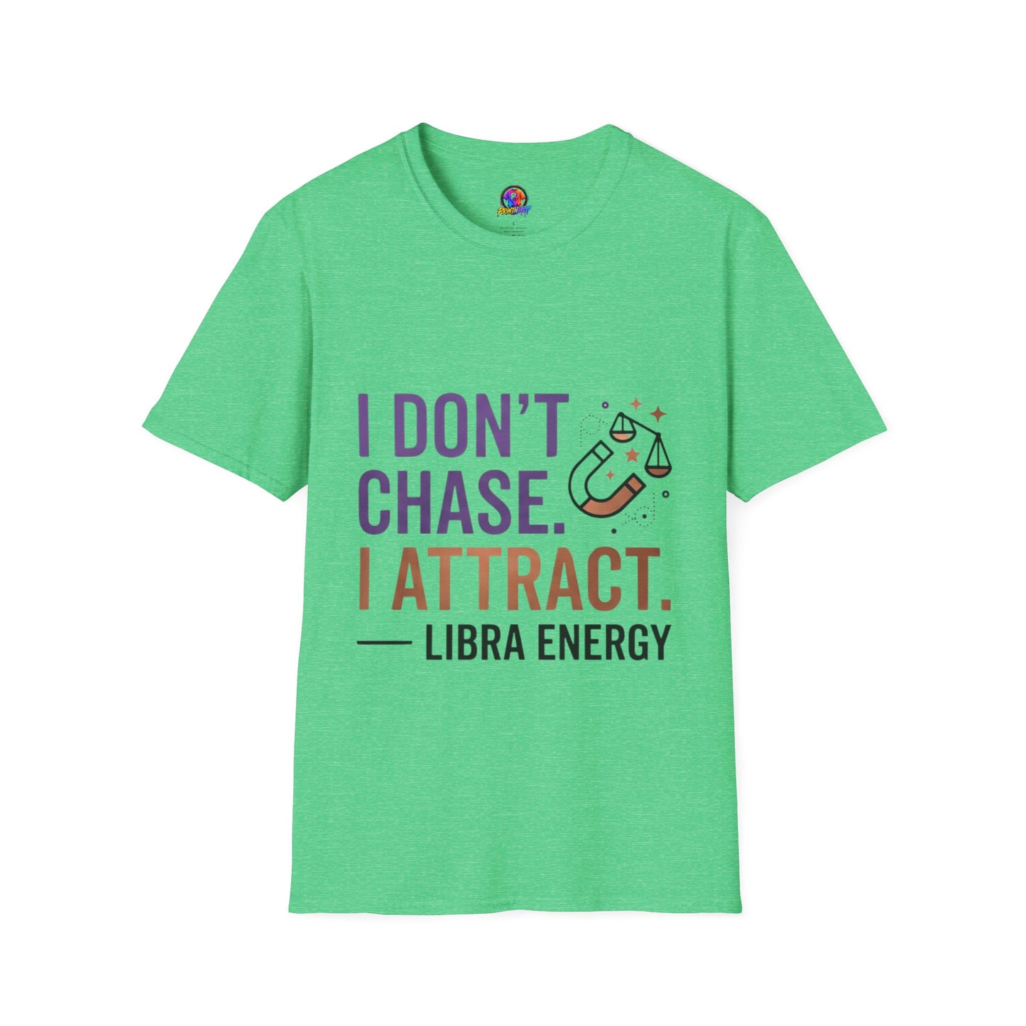 Libra Energy T-Shirt – "I Don't Chase. I Attract." Astrology Tee