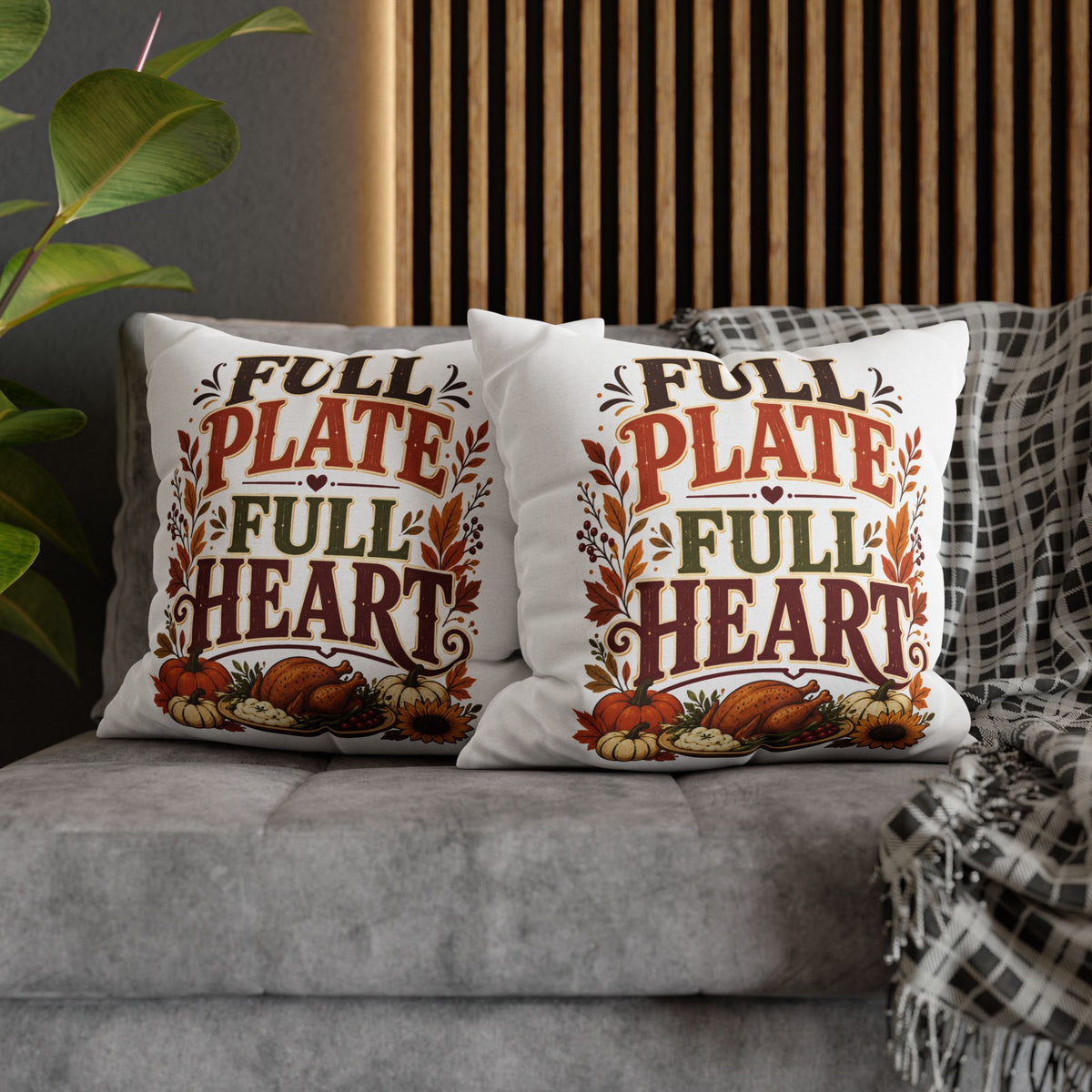 Thanksgiving Full Plate Full Heart Fall Pillowcase — Thanksgiving Decorative Throw Pillow