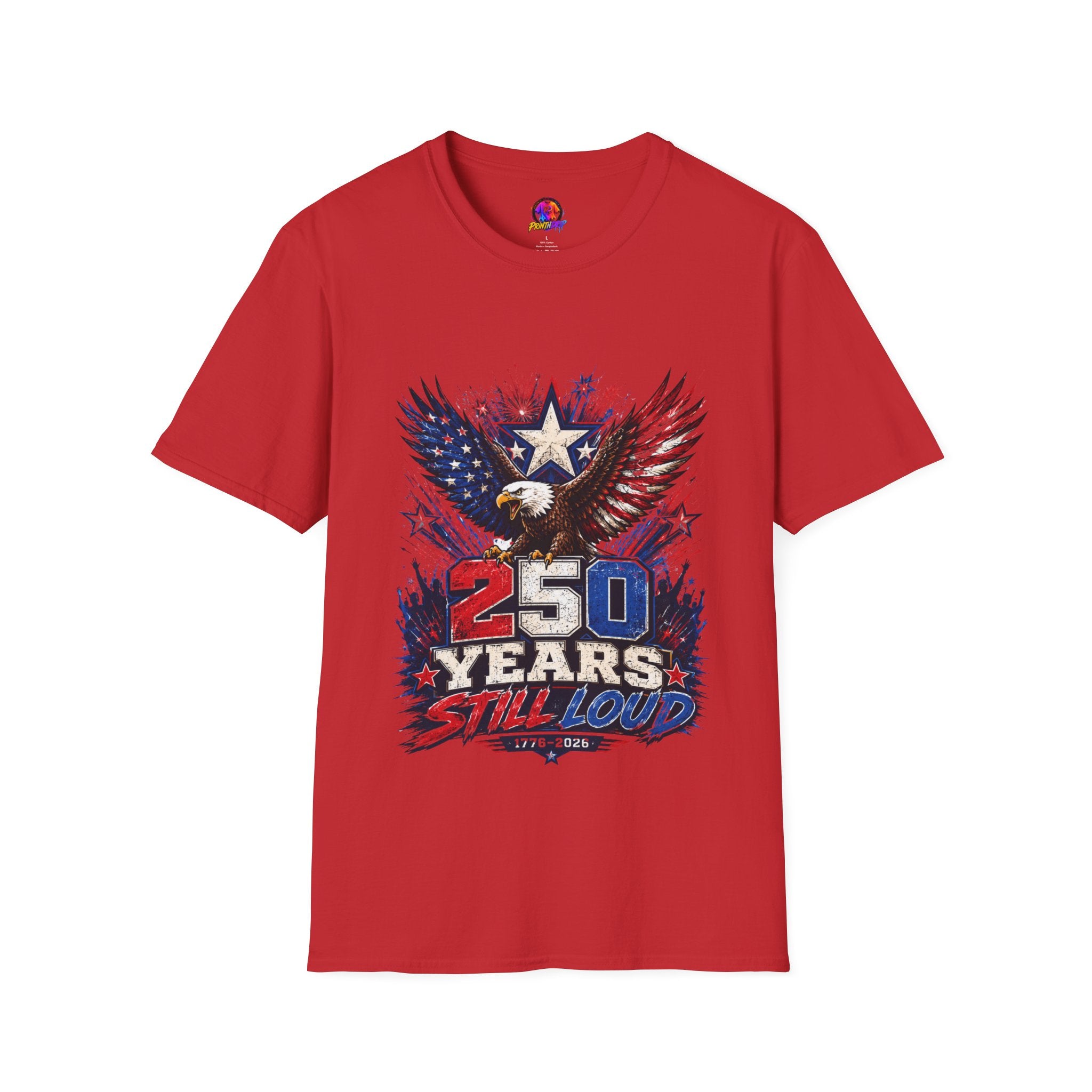 T-Shirt — Patriotic Eagle "250 Years Still Loud" American Flag Tee