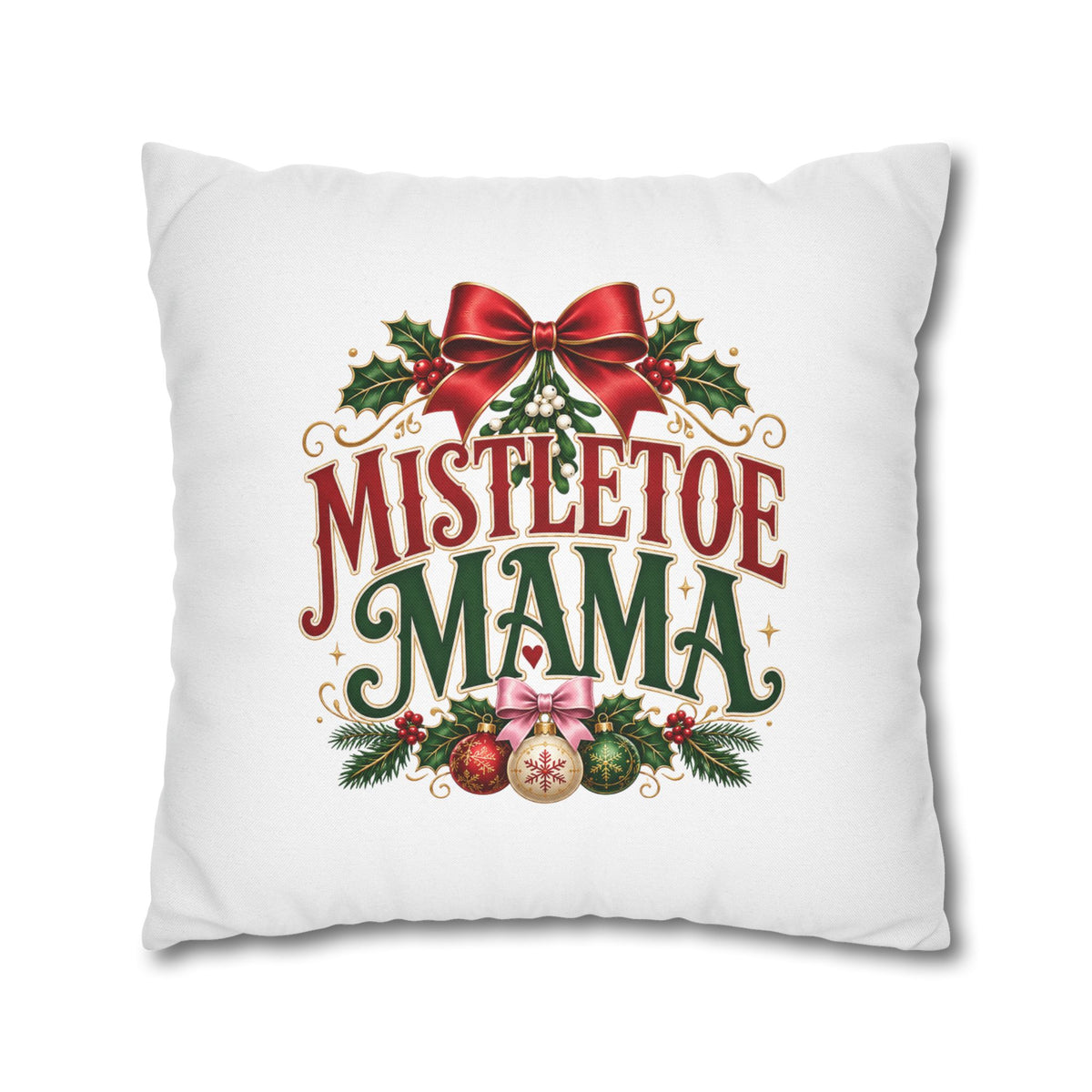 Christmas Mistletoe Mama Holiday Pillowcase