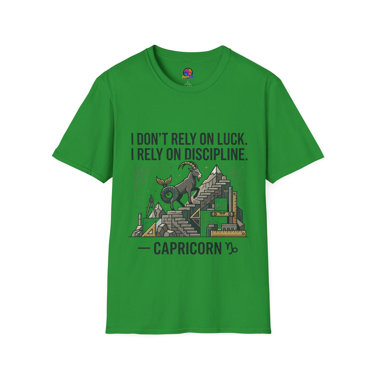 Capricorn Zodiac T‑Shirt — "I Don't Rely on Luck, I Rely on Discipline"