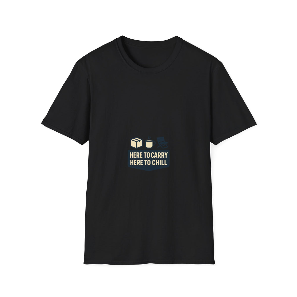 "Here to Carry, Here to Chill" Casual Graphic T‑Shirt - Trending Now - September 2026