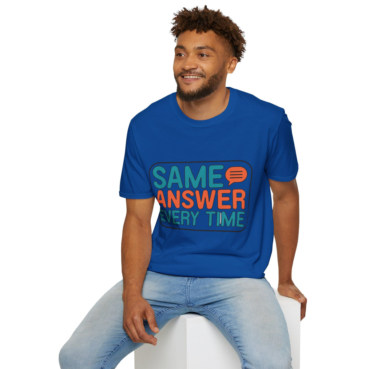 Same Answer Every Time T-Shirt — Funny Retro Speech Bubble Graphic Tee - Trending Now - August 2026