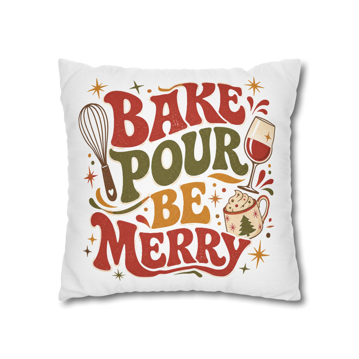 Christmas Holiday Baking Pillowcase— "Bake Pour Be Merry" Decorative Throw Pillowcase