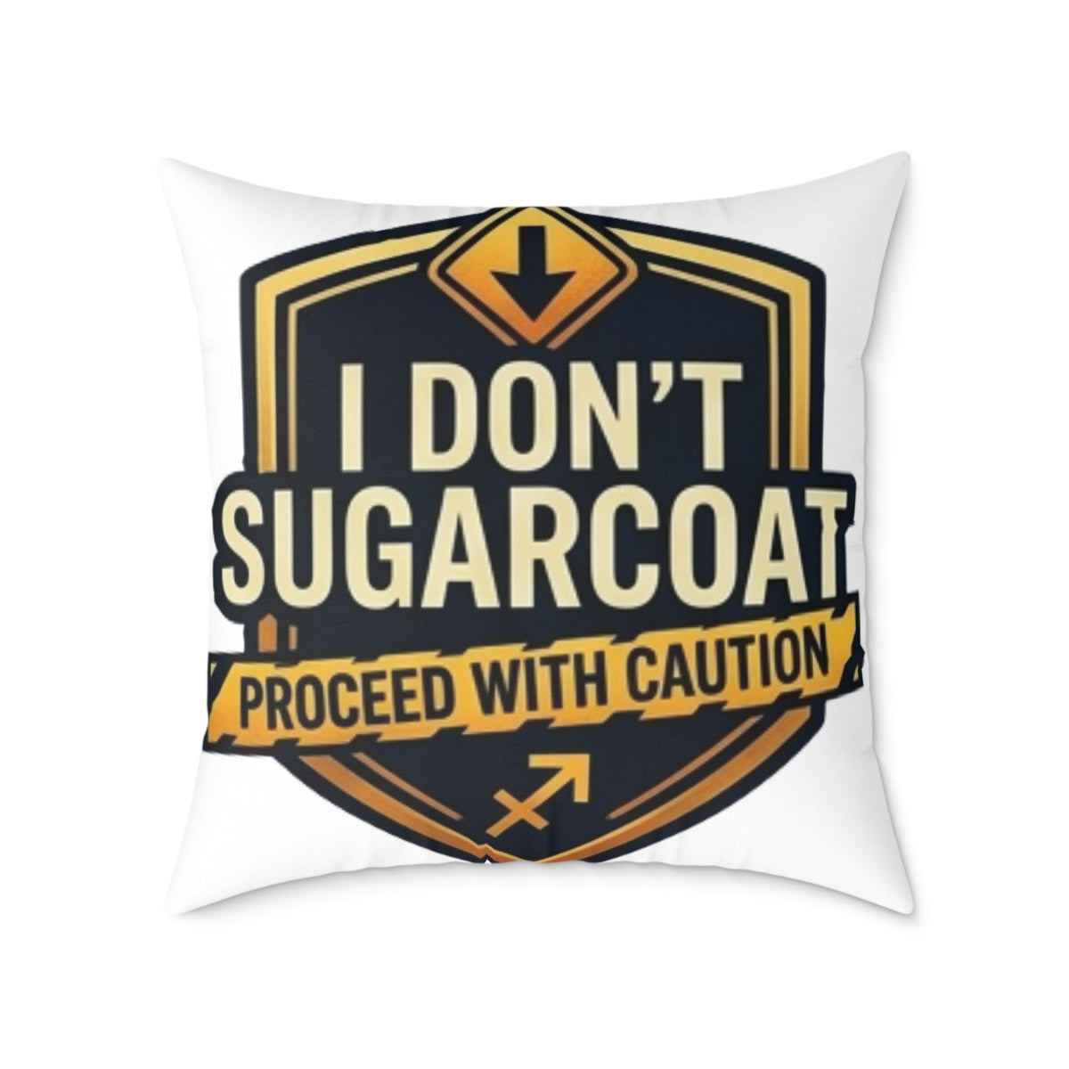 Sagittarius Zodiac I Don't Sugarcoat Process With Caution Square Poly Canvas Pillow