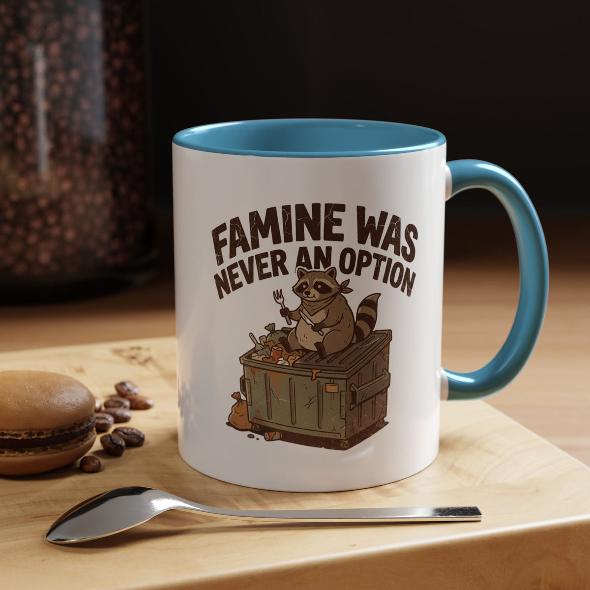 Funny And Witty "Famine Was Never An Option" Accent Coffee Mug (11, 15oz)