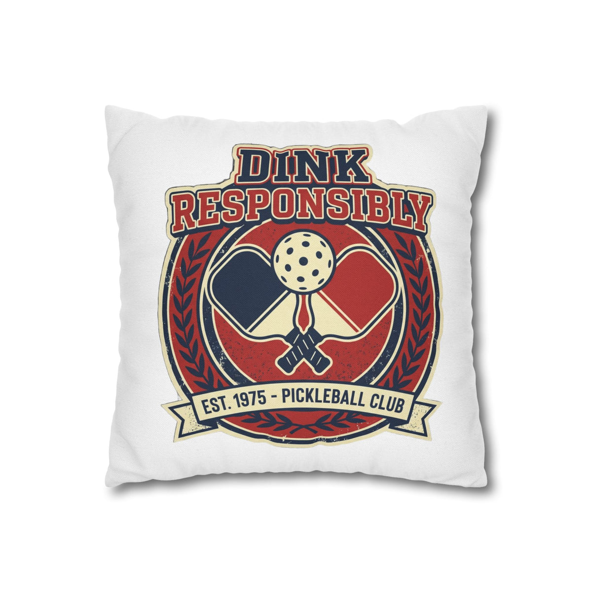 Funny Dink Responsibly Pickleball Club Pillowcase — Retro Pickleball Paddle Throw Pillow