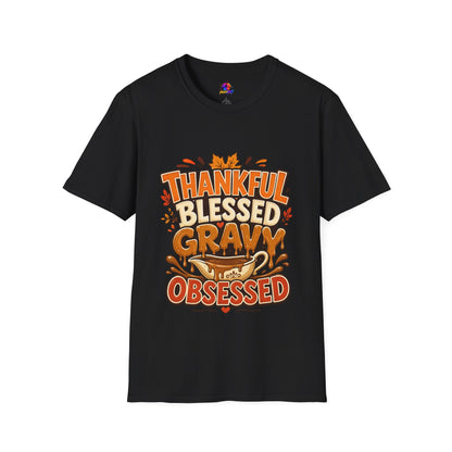 Thankful Blessed Gravy Obsessed T-Shirt — Thanksgiving Fall Turkey Dinner Tee
