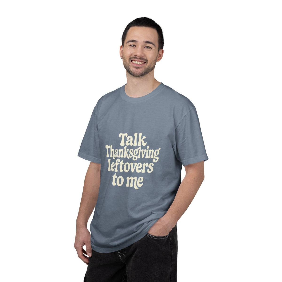 Thanksgiving Leftovers T-Shirt — "Talk Thanksgiving Leftovers to Me" Holiday Tee - Trending Now - October 2026