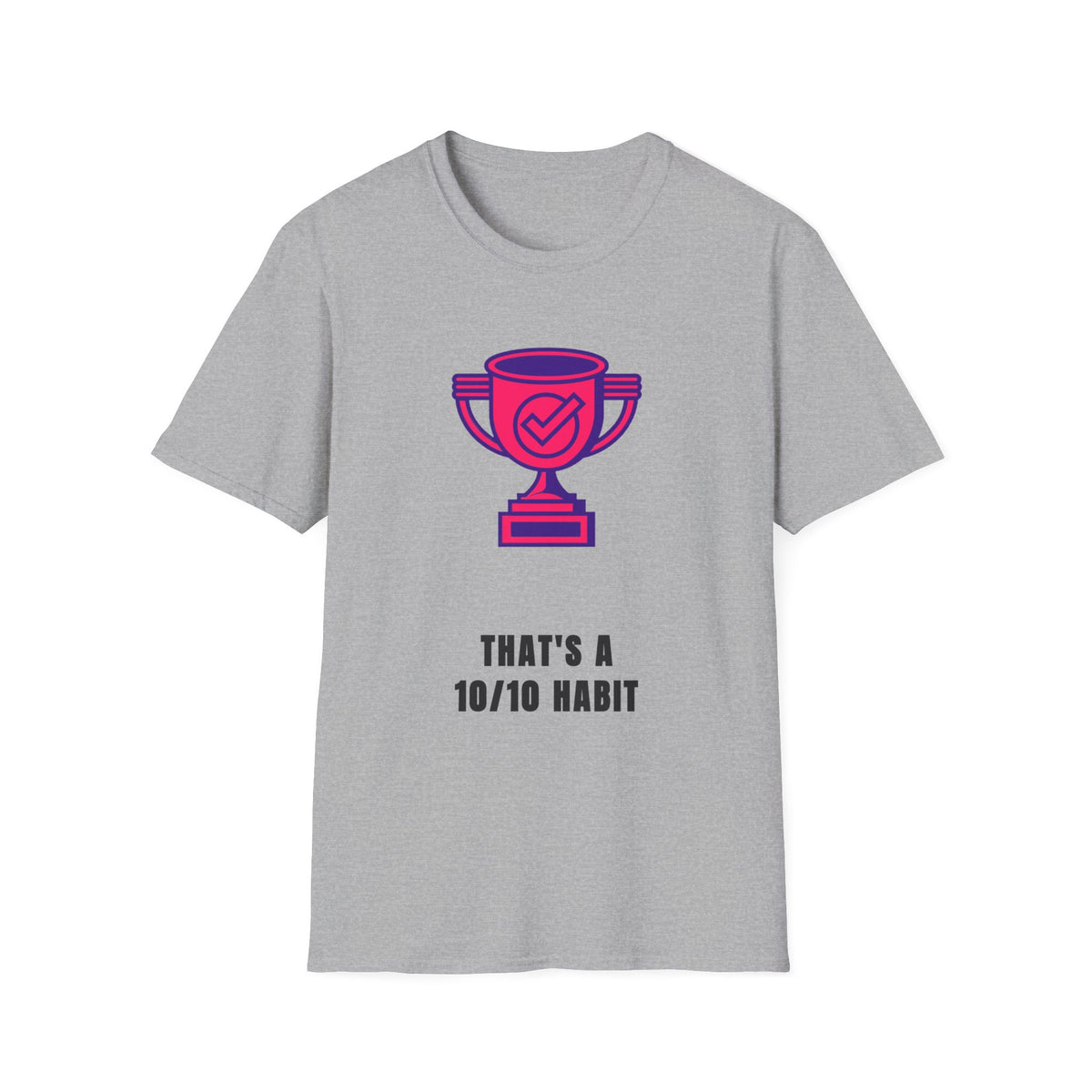 T-Shirt — Pink Trophy Graphic "That's A 10/10 Habit" Casual Motivational Tee - Trending Now - September 2026