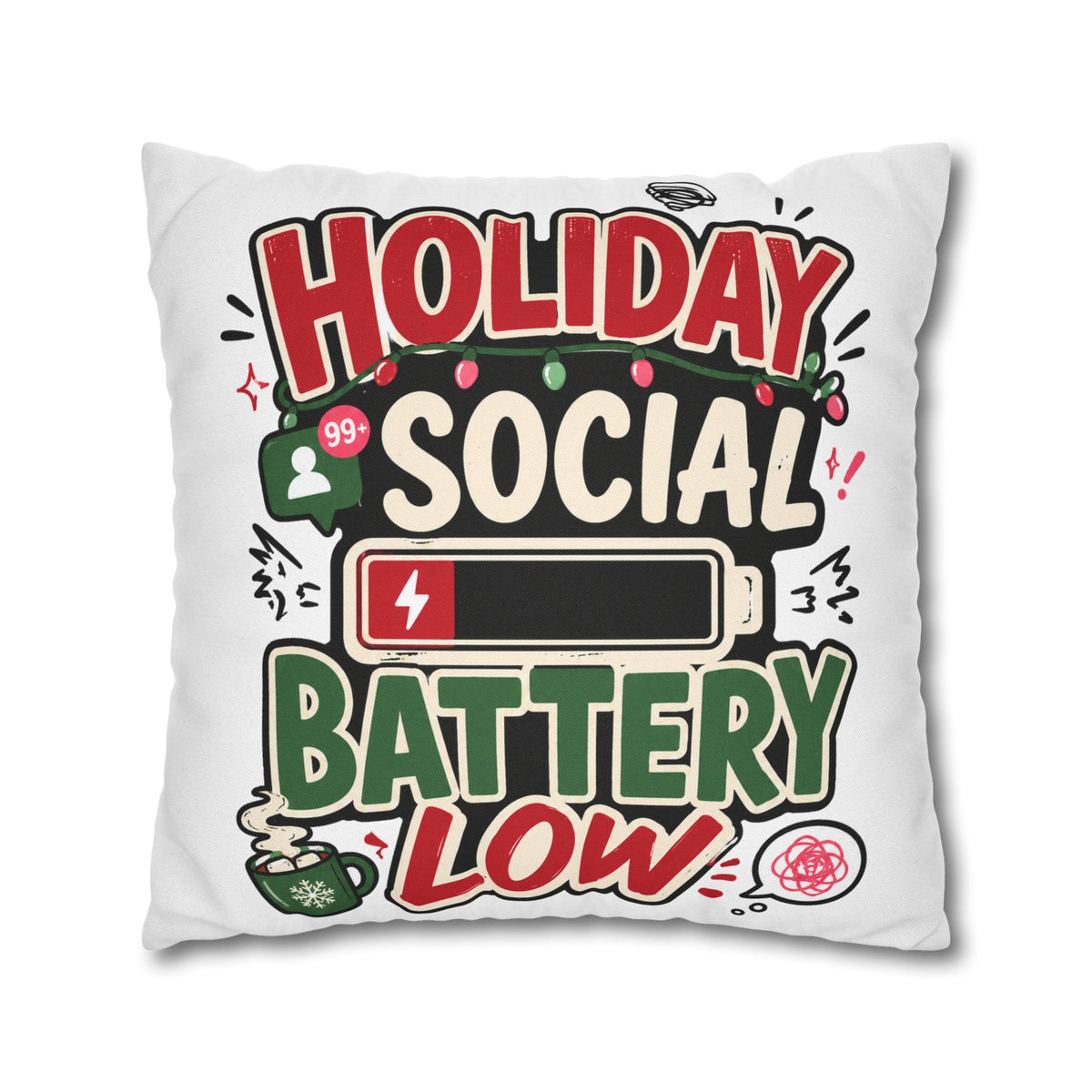 Holiday Social Battery Low Modern Day Christmas  Pillowcase