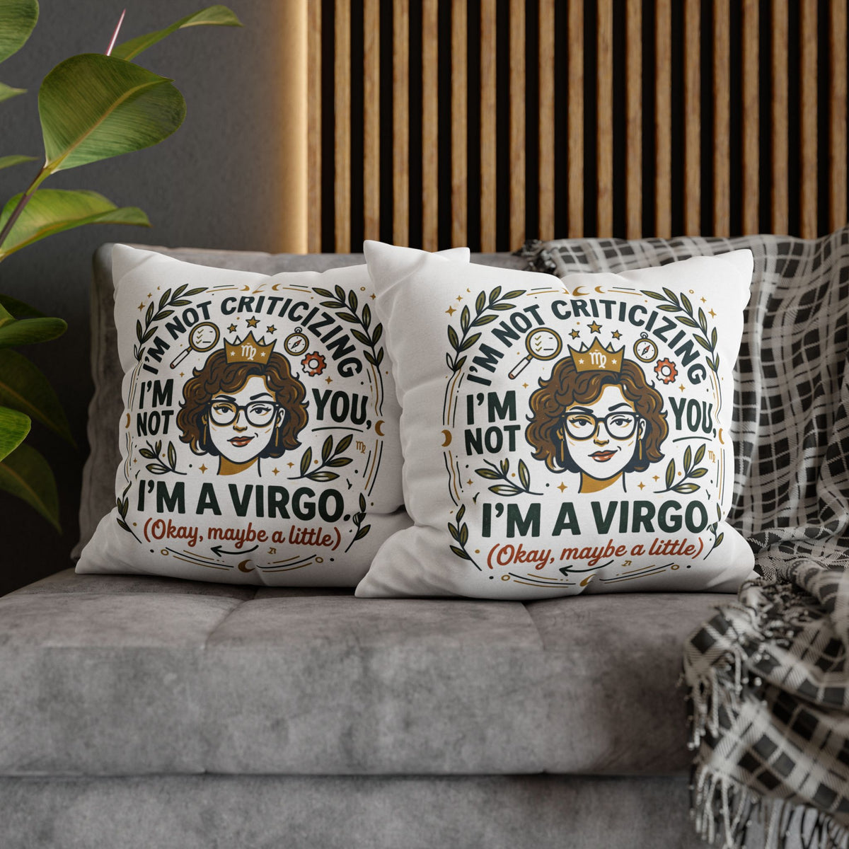 Virgo Zodiac Pillowcase - "I’m Not Criticizing, I’m a Virgo (Okay, Maybe a Little)" Decorative Throw Pillowcase
