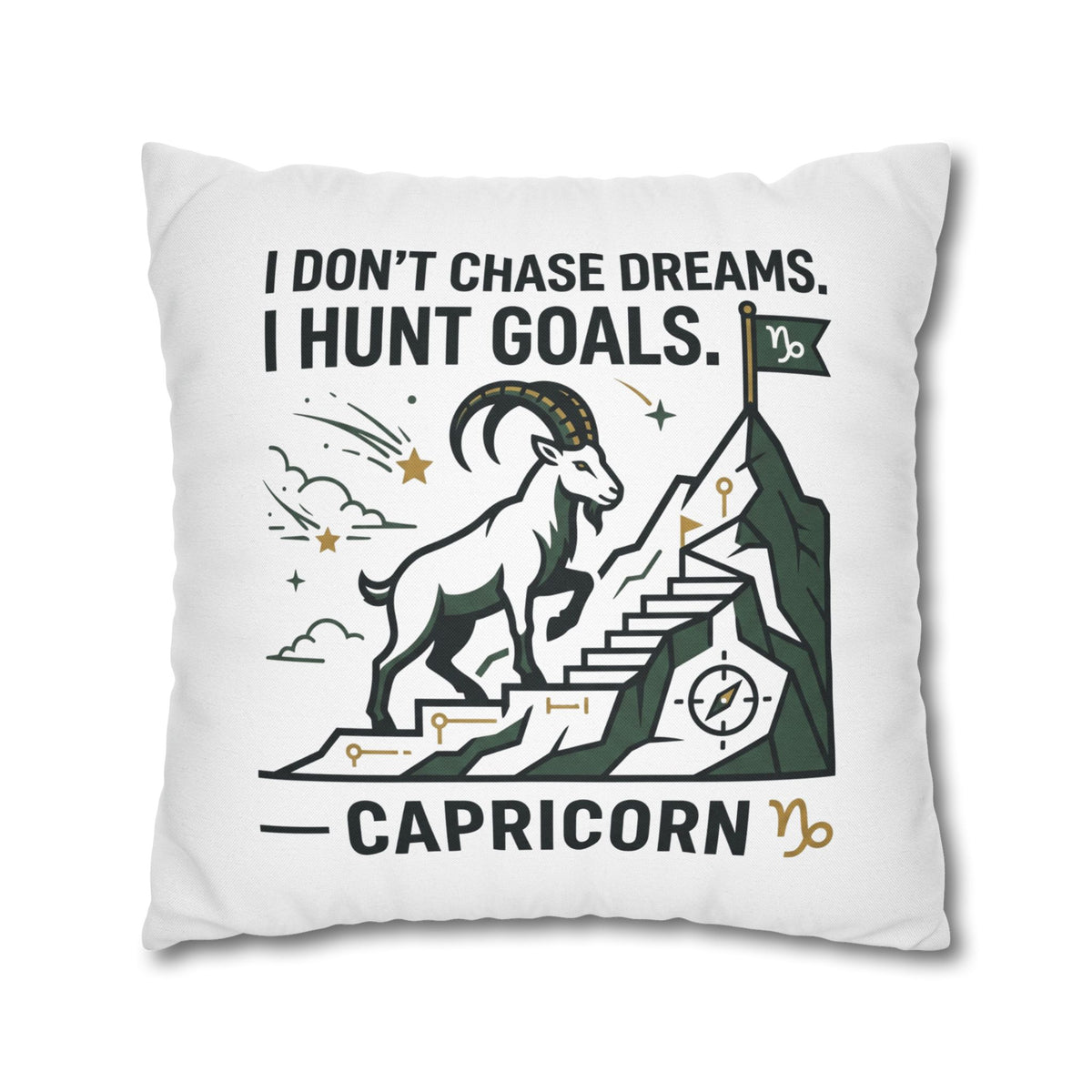 Capricorn Goal-Getter Pillowcase — "I Don't Chase Dreams, I Hunt Goals" Zodiac Decor