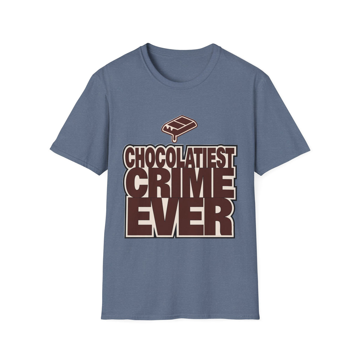Chocolateist T-Shirt — "Chocolatiest Crime Ever" Funny Dessert Lover Tee - Trending Now - August 2026