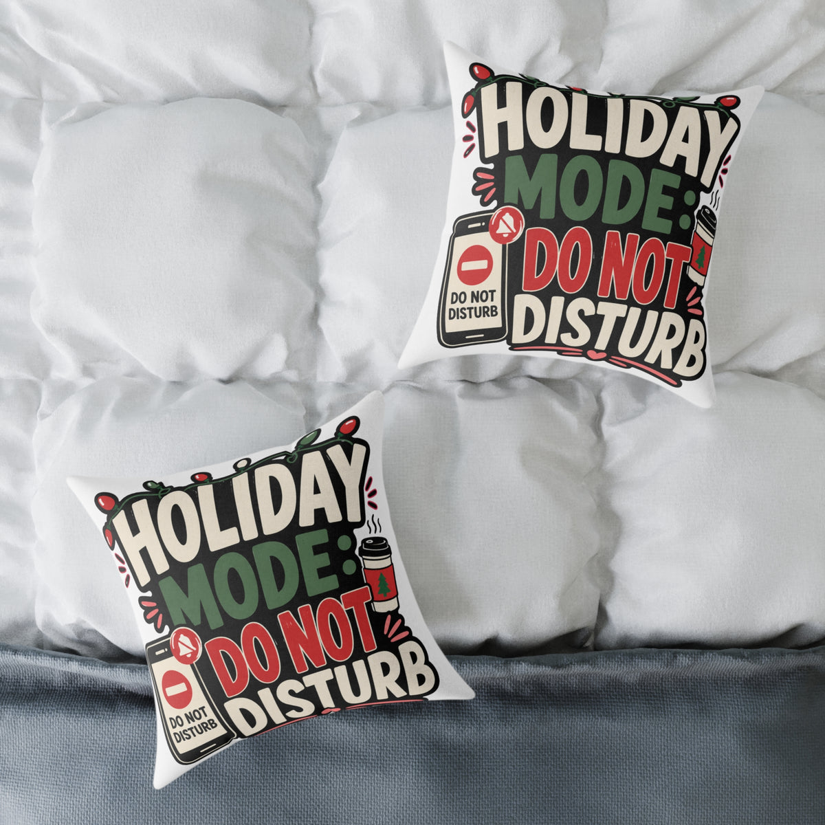Holiday Mode Do Not Disturb  Modern Day Christmas Square Poly Canvas Pillow