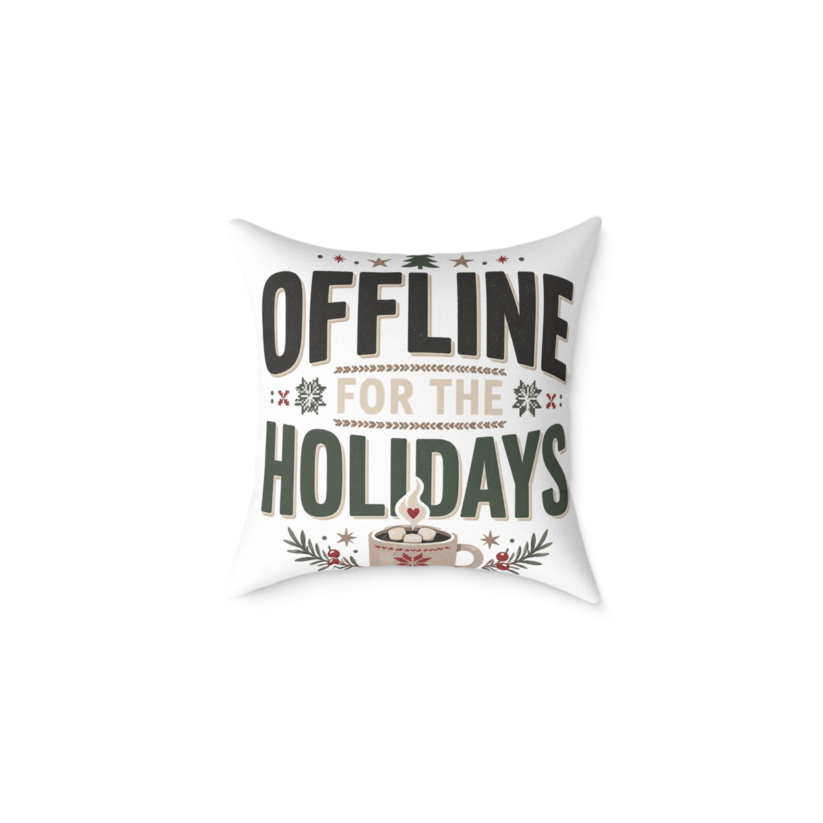 Christmas Offline for the Holidays Square Pillow — Cozy Christmas Decor Cushion