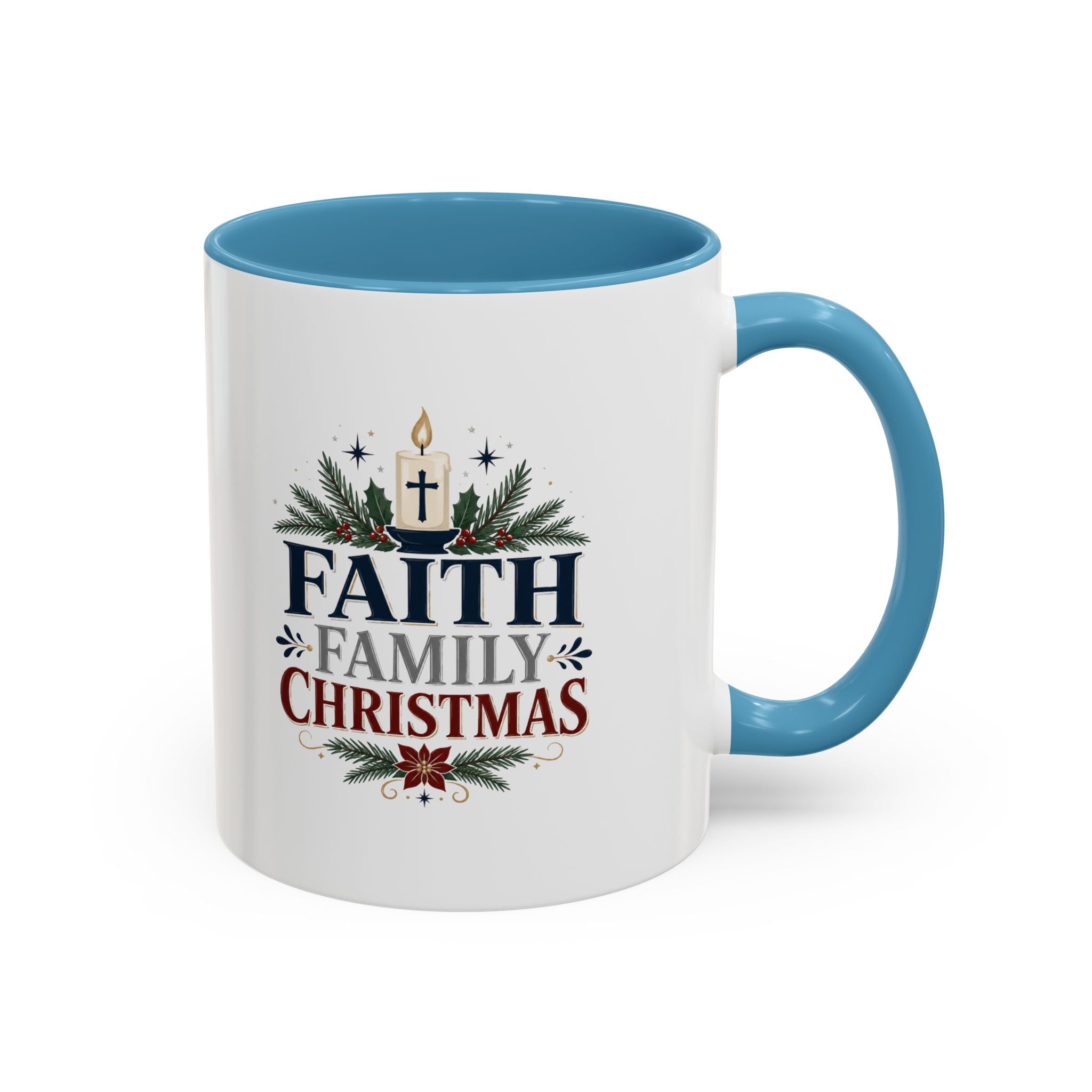 Christmas Faith • Family • Christmas Accent Coffee Mug — Holiday Religious Ceramic Mug