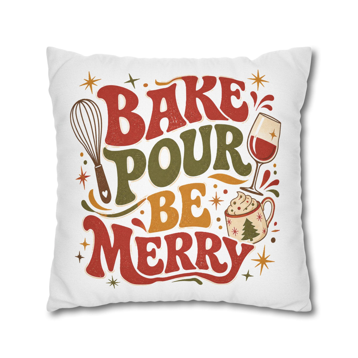 Christmas Holiday Baking Pillowcase— "Bake Pour Be Merry" Decorative Throw Pillowcase