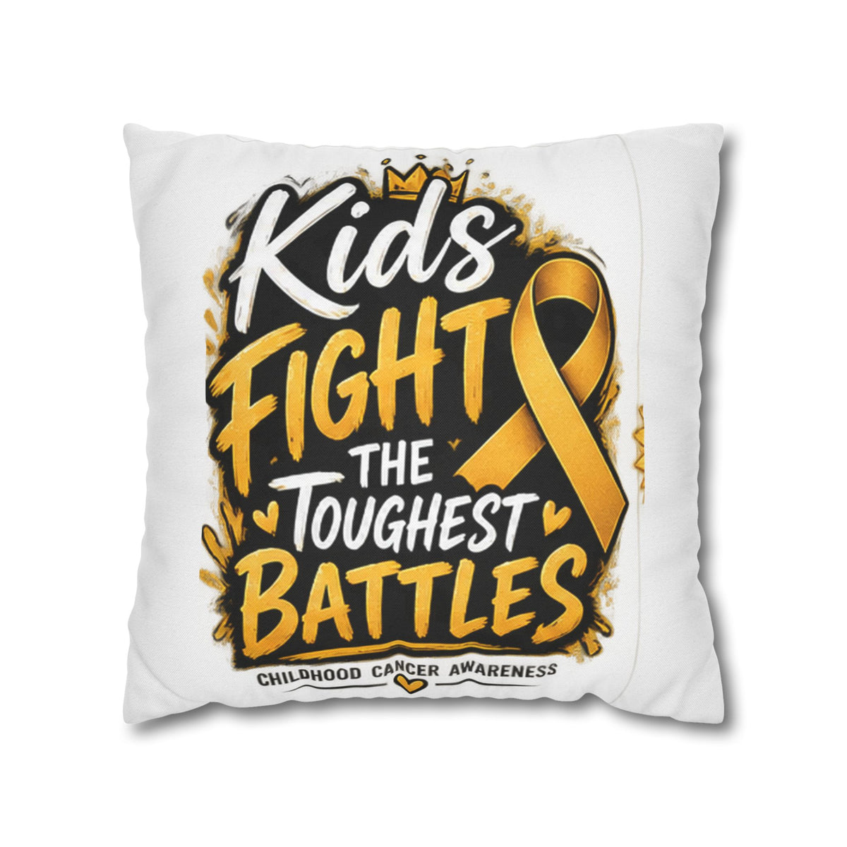 Kids Fight the Toughest Battles Childhood Cancer Awareness Pillowcase