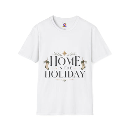 Holiday Home T‑Shirt — “Home Is The Holiday” Cozy Christmas Tee