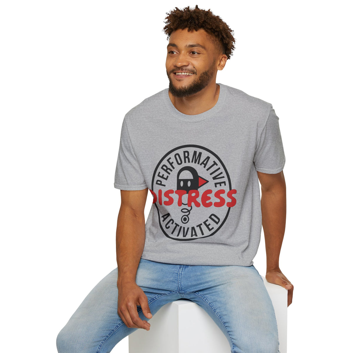 T-Shirt — “Performative Distress Activated” Graphic Tee - Trending Now - August 2026