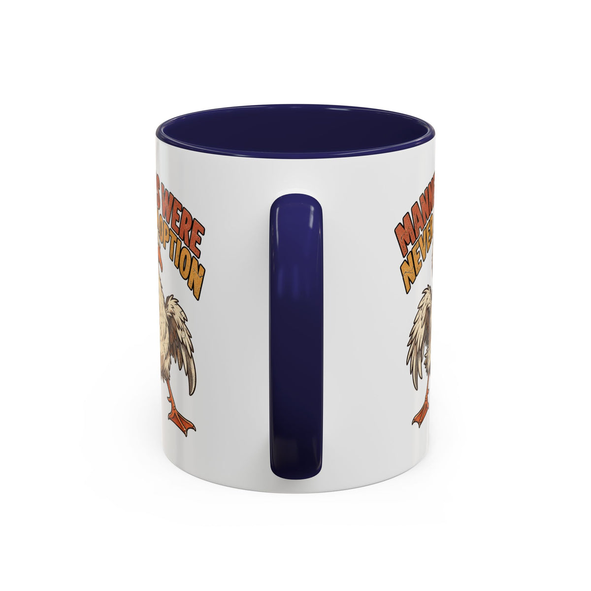 Coffee Mug — "Manners Were Never An Option" Funny Rude Chicken Accent Mug