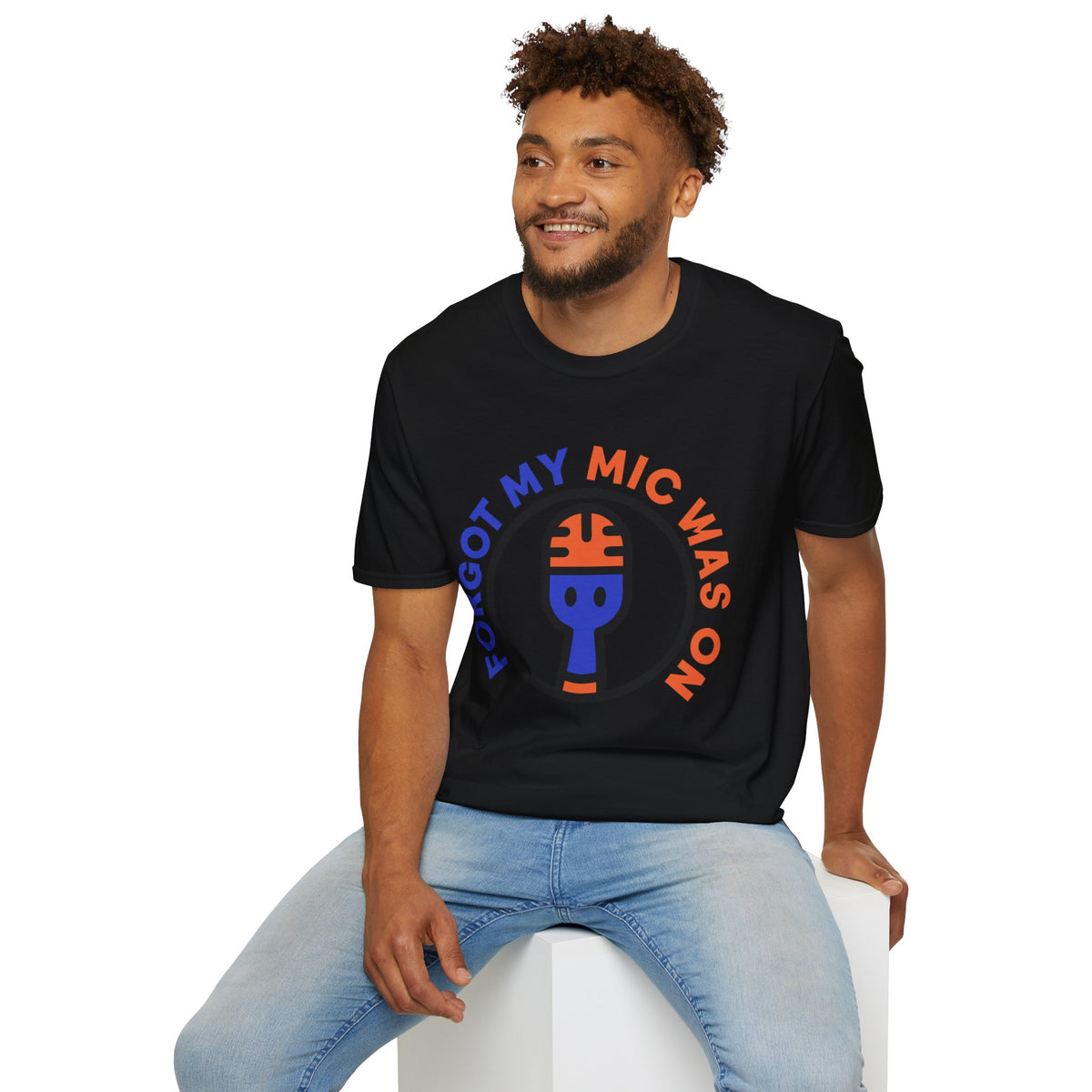 Forgot My Mic Was On T-Shirt — Funny Podcast/Streamer Microphone Tee - Trending Now - August 2026