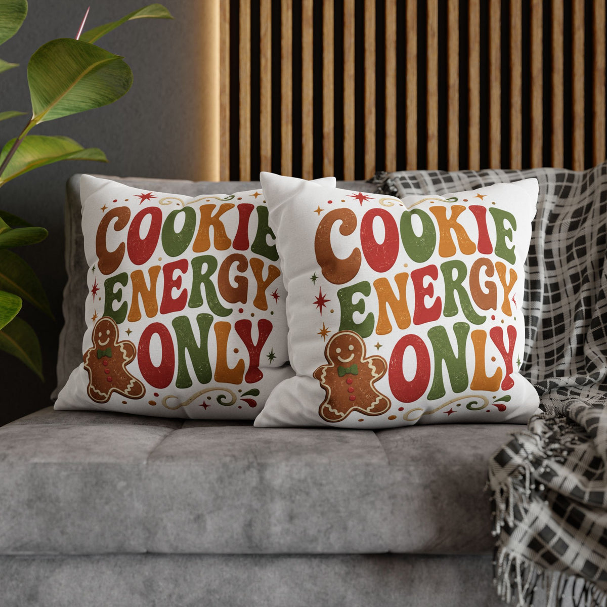 Christmas Cookie Energy Only Pillowcase — Festive Gingerbread Holiday Throw Pillow Cover