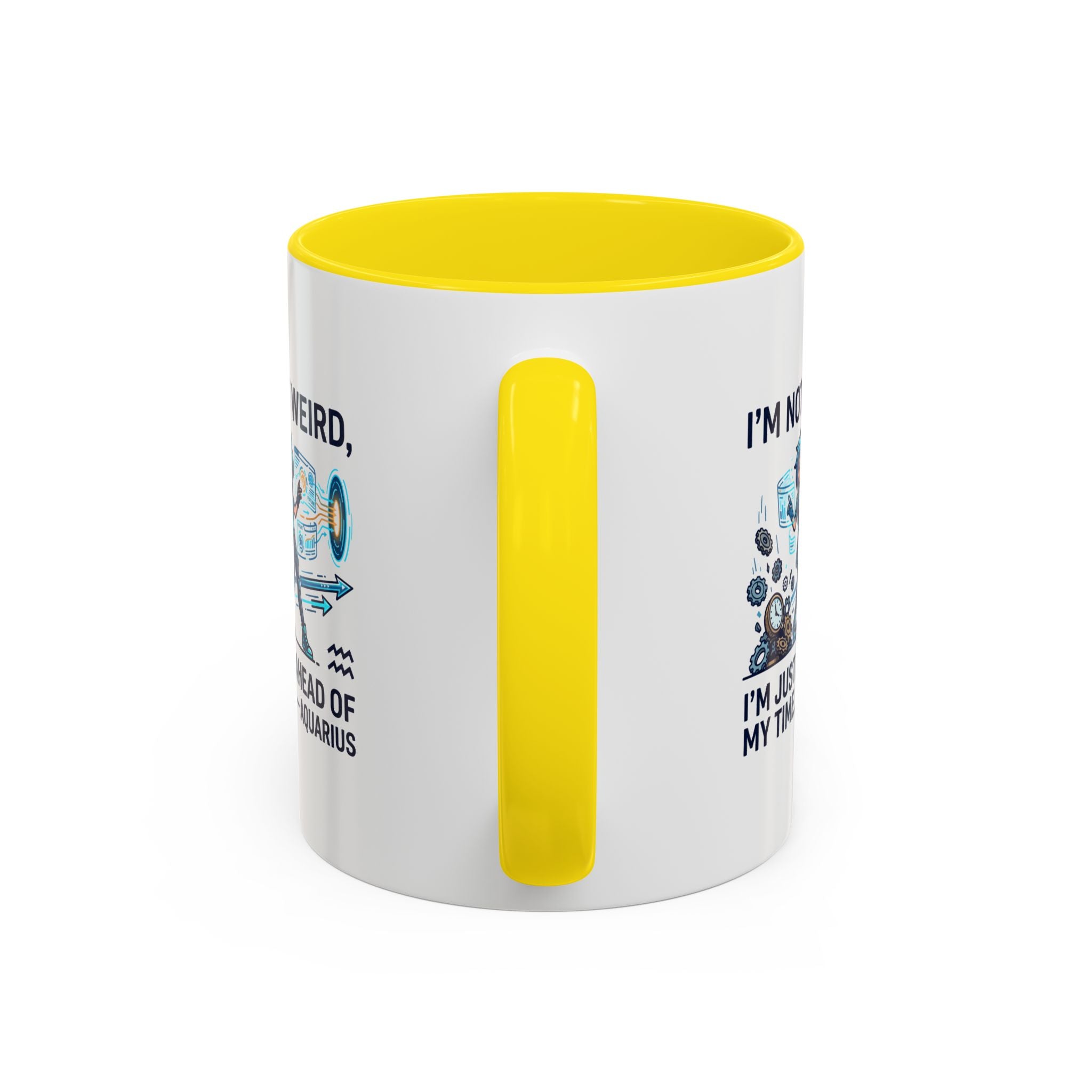 Aquarius Zodiac Coffee Mug — "I'm Not Weird, I'm Just Ahead of My Time" Accent Mug